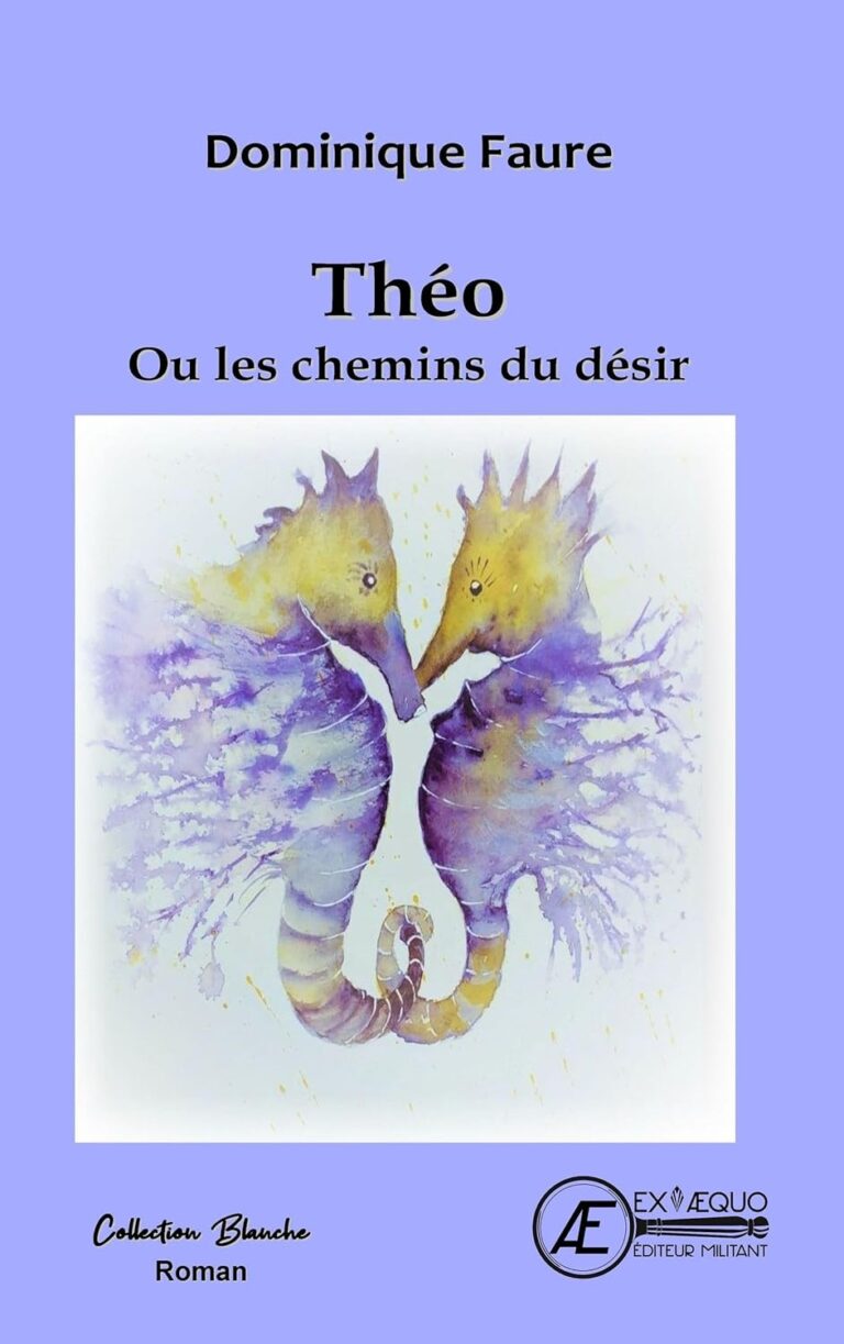 Théo ou les chemins du désir de Dominique Faure